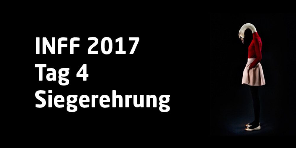 INFF 2017 – Tag 4: Siegerehrung